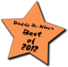 Daddy B. Nice's Corner - Best of 2012